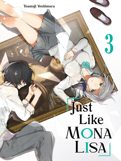 Title details for Just Like Mona Lisa, Volume 3 by Tsumuji Yoshimura - Wait list